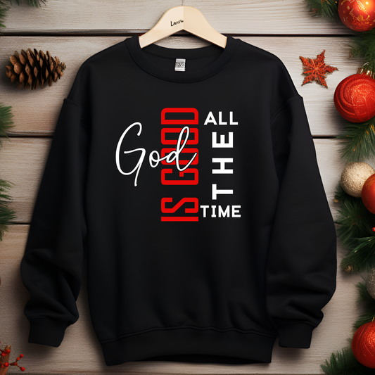 "God is Good all the Time" Sweatshirt