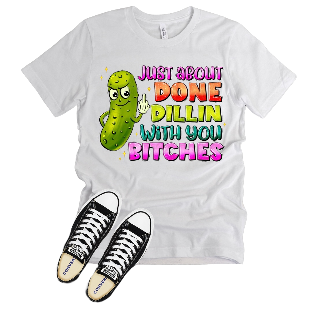 "Bout Done Dillin" Graphic Tee