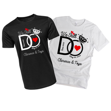 "We Still Do" T-shirt Set